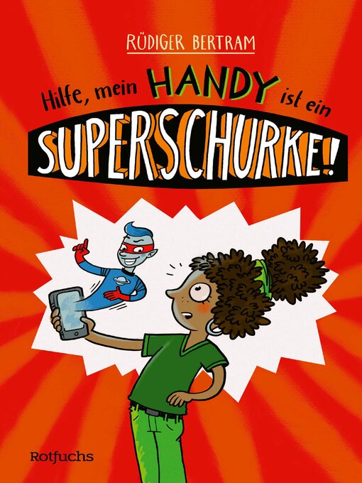 Title details for Hilfe, mein Handy ist ein Superschurke! by Rüdiger Bertram - Available